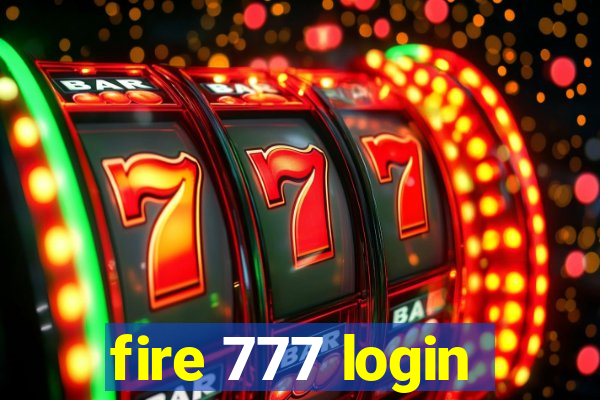 fire 777 login